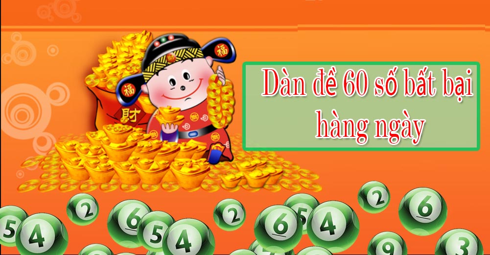 Bí quyết đánh dàn đề 60 số hiệu quả mỗi ngày - Ảnh 2